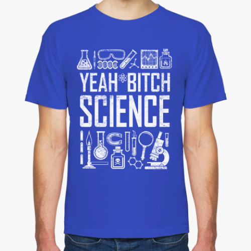 Футболка Yeah, b...tch ! Science !