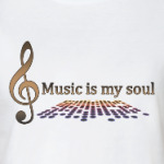 Music is my soul