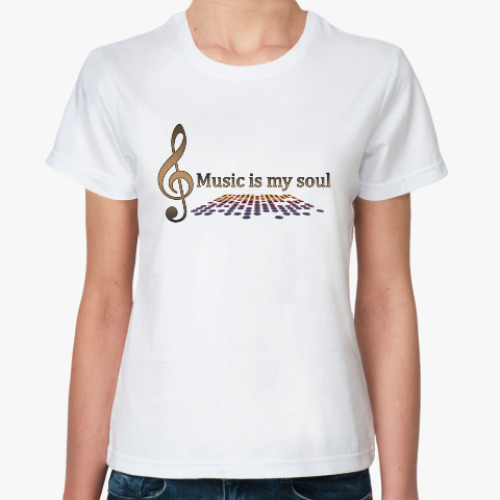 Классическая футболка Music is my soul