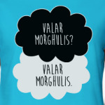 Valar Morghulis