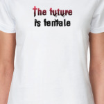 The future is female
