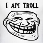 I am Troll