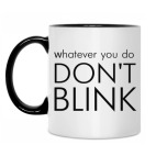 Whatever you do DON'T BLINK