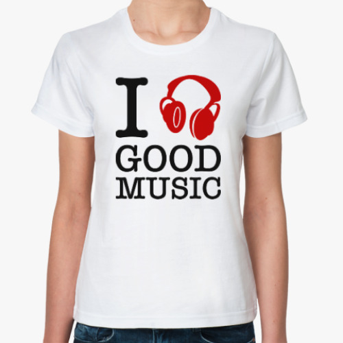 Классическая футболка I love good music