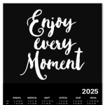 Enjoy every moment