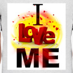  I love me
