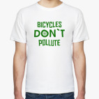Bicycles don`t pollute