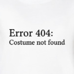 Error 404: Costume not found