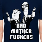Bad Motherfuckers