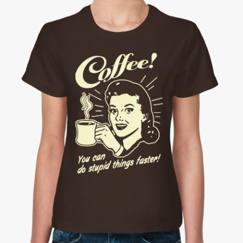 Женская футболка Coffee!