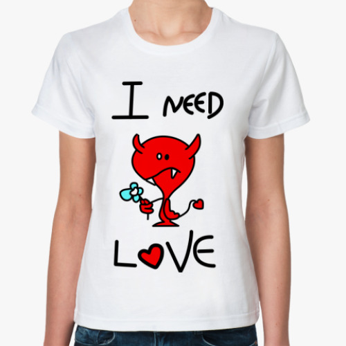 Классическая футболка с принтом I NEED LOVE