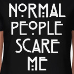 Normal People Scare Me