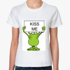 Kiss me