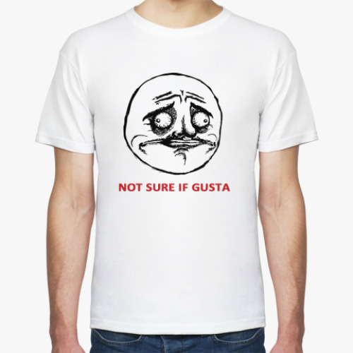 Футболка Not Sure If Gusta