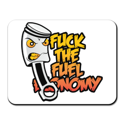 Коврик для мыши Fuck The Fuel Economy