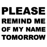 Remind me of my name