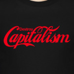 Destroy Capitalism