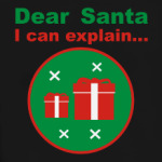 Dear Santa, I can explain...