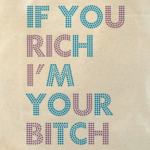 If you rich