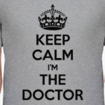KEEP CALM i'm THE DOCTOR