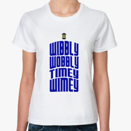 Классическая футболка Wibbly Wobbly Timey Wimey