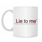 Lie to me