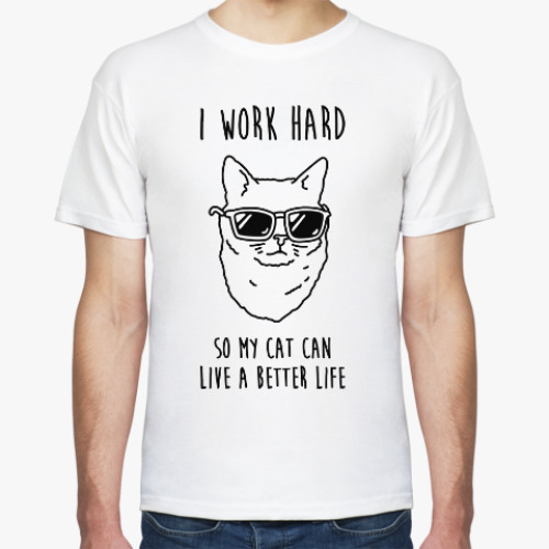 Футболка I work hard so my cat can live