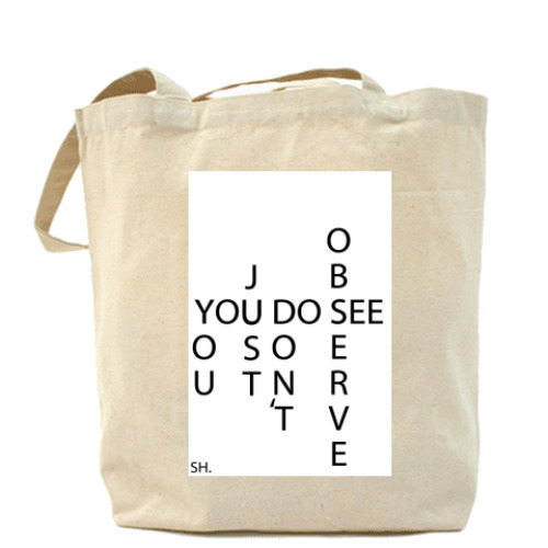 Сумка шоппер с принтом Вы смотрите, но не наблюдаете