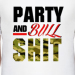 PARTY and BULLSHIT