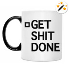 Get shit done