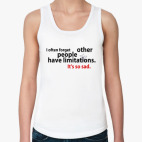  'PeopleHaveLimitations'