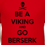 BE A VIKING AND GO BERSERK
