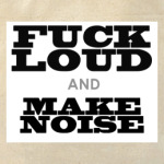 make noise