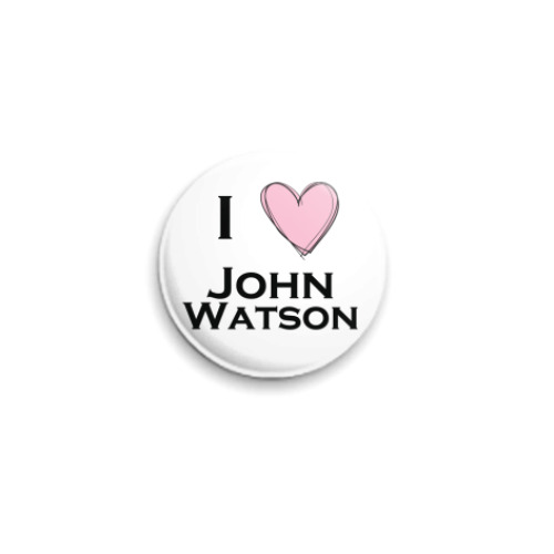 Значок 25мм I <3 John Watson