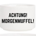 Achtung! Morgenmuffel!