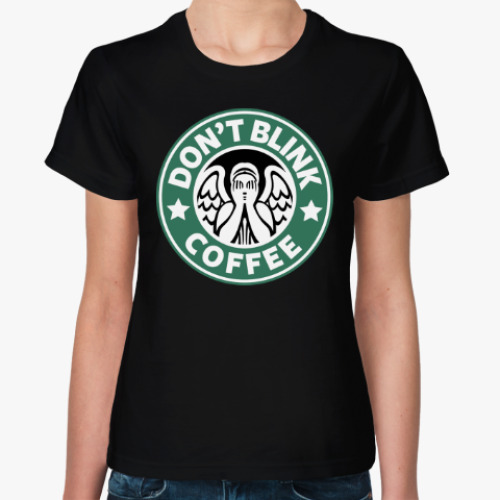 Женская футболка Don't Blink Coffee