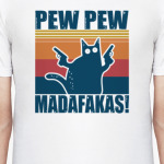 Pew Pew MADAFAKAS!