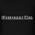 Everybody Lies - Все лгут
