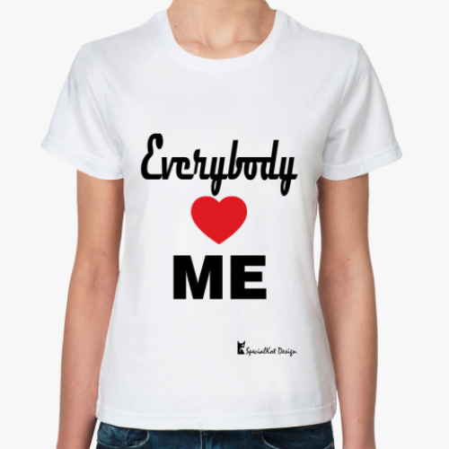 Классическая футболка Everybody loves me