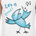 Жизнь хороша!