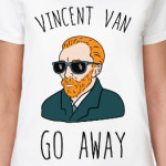 Vincent Van Go Away