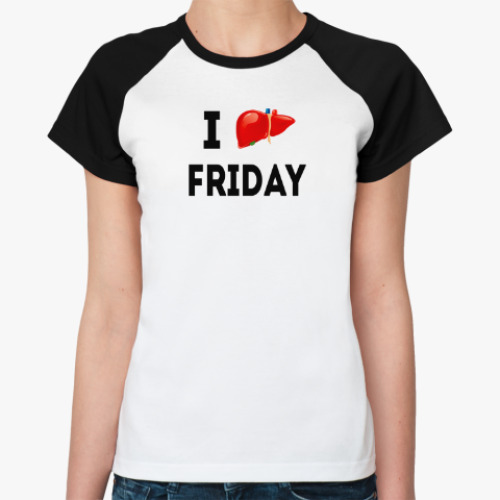 Женская футболка реглан I Love Friday'