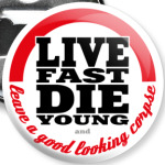 live fast