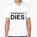 Everybody Dies