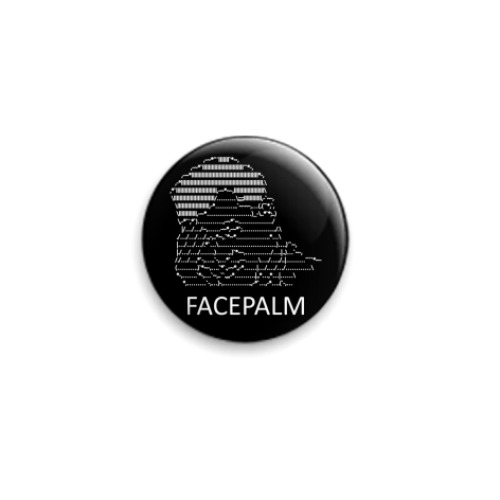 Значок 25мм с принтом Фэйспалм