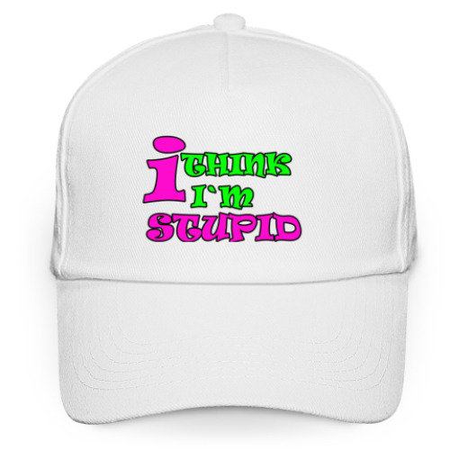 Кепка бейсболка с принтом I think i'm stupid