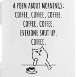A poem about mornings: coffee.
