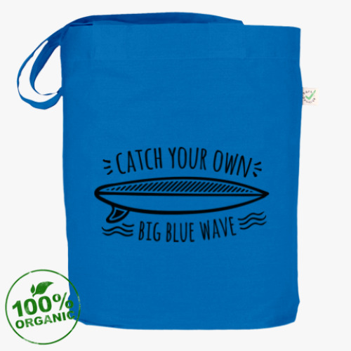 Сумка шоппер с принтом Catch your own big blue wave