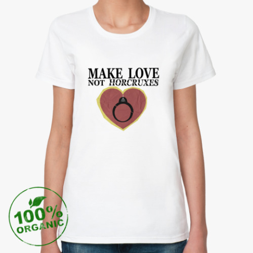 Женская футболка из органик-хлопка Make Love Not Horcruxes