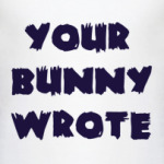 Your Bunny Wrote